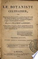 Le botaniste cultivateur, ou: Description, culture et usages de la plus grande partie des plantes étrangères, naturalisées et indigènes, cultivées en France, en Autriche, en Italie et en Angleterre, rangées suivant la méthode de Jussieu