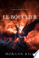 Le Bouclier des Dragons (Le Temps des Sorciers — Tome Sept)