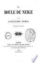 Le boule de neige par Alexandre Dumas