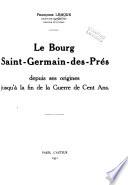 Le bourg Saint-Germain-des-Prés depuis ses origines jusqua̓̀ la fin de la Guerre de cent ans