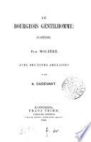 Le bourgeois gentilhomme: comédie, avec des notes angl. par A. Dudevant