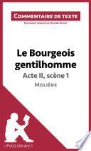 Le Bourgeois gentilhomme de Molière - Acte II, scène 1 (Commentaire de texte)