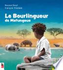 Le Bourlingueur de Matungoua