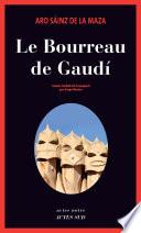 Le Bourreau de Gaudí