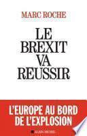 Le Brexit va réussir