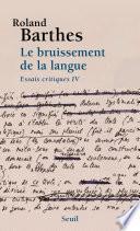 Le Bruissement de la langue. Essais critiques 4