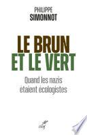 Le Brun et le vert - Quand les nazis étaient écologistes