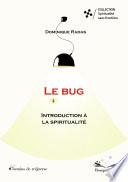 Le bug : introduction à la spiritualité