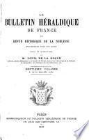 Le Bulletin héraldique de France; ou, Revue historique de la noblesse ...