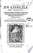 Le Bureau du Concile de Trente: auquel est monstré qu'en plusieurs poincts iceluy concile est contraire aux anciens Conciles et Canons et à l'autorité du Roy. [Translated from the Latin.]