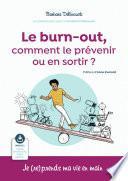 Le burn-out, comment le prévenir ou en sortir ?