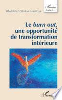 Le burn out, une opportunité de transformation intérieure
