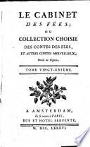 Le cabinet des fées; ou Collection choisie des contes des fées, et autres contes merveilleux