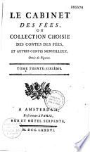 Le cabinet des fées; ou Collection choisie des contes des fées, et autres contes merveilleux, ornés de figures