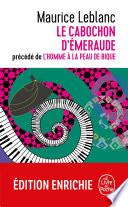 Le Cabochon d'émeraude précédé de l'homme à la peau de bique