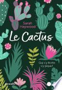 Le Cactus