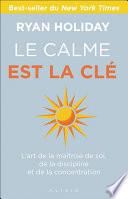 Le Calme est la clé