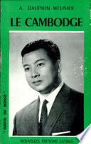 LE CAMBODGE Par A. DAUPHIN MEUNIER