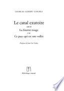 Le canal exutoire suivi de La fourmi rouge et de Ce pays qui est une vallée
