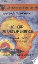 Le cap de désespérance : l'Afrique du Sud ? un problème, un avenir