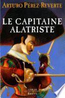 Le Capitaine Alatriste, Les Aventures du Capitaine Alatriste, t. 1