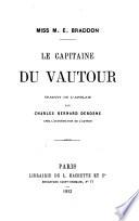 Le Capitaine du Vautour. Traduit ... par Charles Bernard Derosne, etc