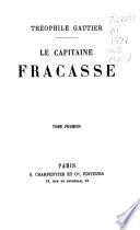 Le Capitaine Fracasse. La Nature chez elle et ménagerie intime