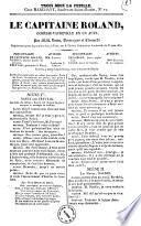 Le capitaine Roland comédie vaudeville en un acte par MM. Varin, Desv ergers et Edouard