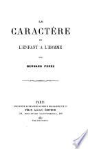 Le caractère de l'enfant à l'homme