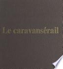 Le caravansérail