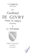 Le Cardinal de Givry, évêque de Langres : (1529 - 1561). [2]. La renaissance