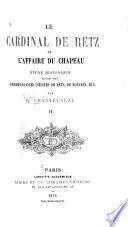 Le cardinal de Retz [J.F.P. de Gondi] et l'affaire du chapeau