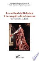 Le cardinal de Richelieu à la conquête de la Lorraine