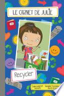 Le carnet de Julie - Recycler