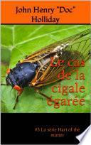 Le cas de la cigale égarée