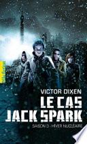 Le cas Jack Spark (Saison 3) - Hiver nucléaire
