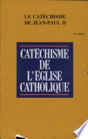 Le Catéchisme de Jean-Paul II