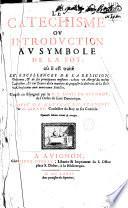 Le Catéchisme ou Introduction au symbole de la Foy... composé en espagnol par le R. P. Louis de Grenade..., traduit de nouveau en françois par M. Girard...