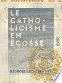 Le Catholicisme en Écosse