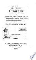 Le Censeur européen, ou Examen de diverses questions de droit public et de divers ouvrages littéraires et scientifiques, considérés dans leurs rapports avec les progrès de la civilisation. Par mm. Comte et Dunoyer. Tome premier [-douzième]