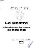 Le Centre d'entraînement commando de Kota-Koli