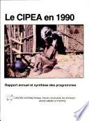 Le Centre International pour l'Elevage en Afrique 1990: Rapport Annuel et Synthese des Programmes