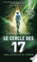 Le cercle des 17 - tome 02 : Dans les griffes de l'ennemi