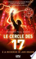 Le cercle des 17 - tome 04 : A la recherche de Jade Dragon
