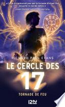 Le cercle des 17 - tome 05 : Tornade de feu