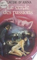 Le cercle des passions