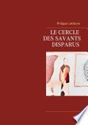 Le cercle des savants disparus