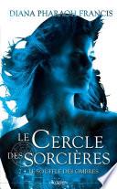 Le cercle des sorcières T02