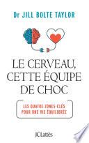 Le cerveau, cette équipe de choc