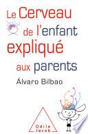 Le Cerveau de l'enfant expliqué aux parents